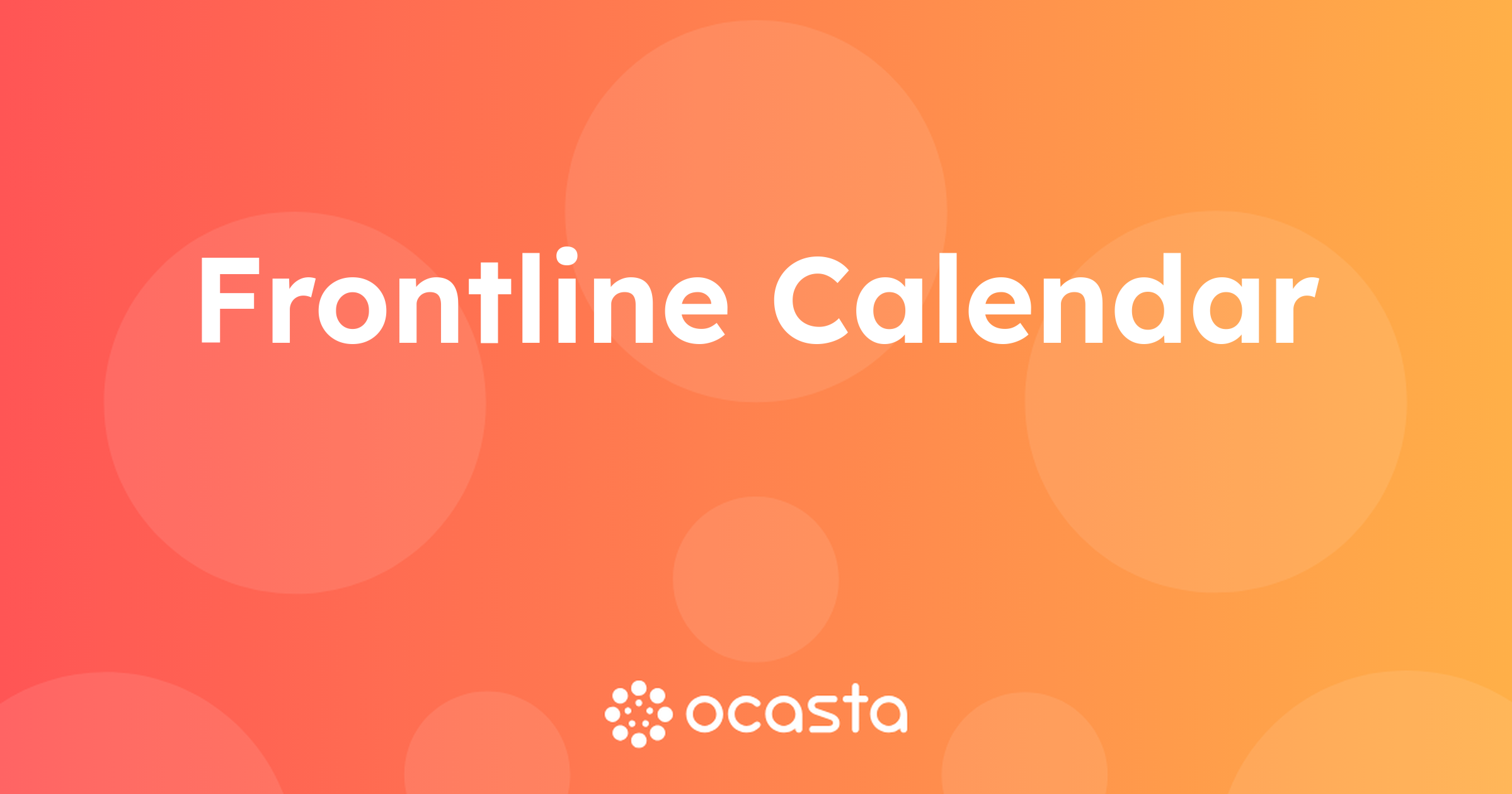 Enhance Efficiency with Frontline Calendar App | Ocasta