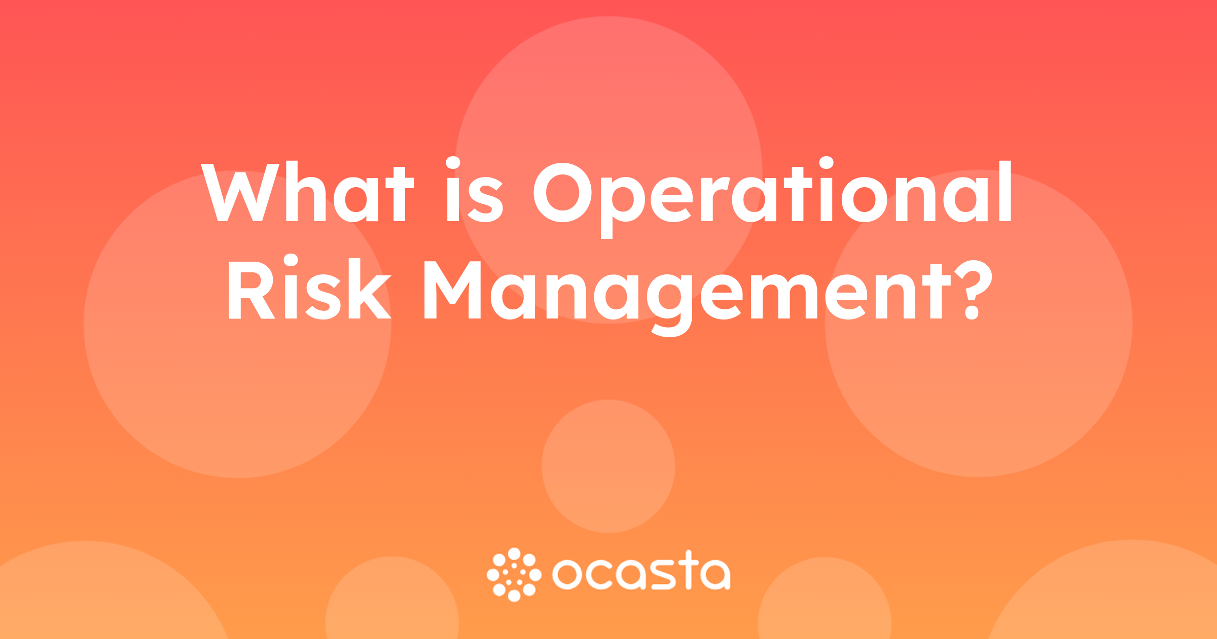 What is Operational Risk Management? Operations Explained
