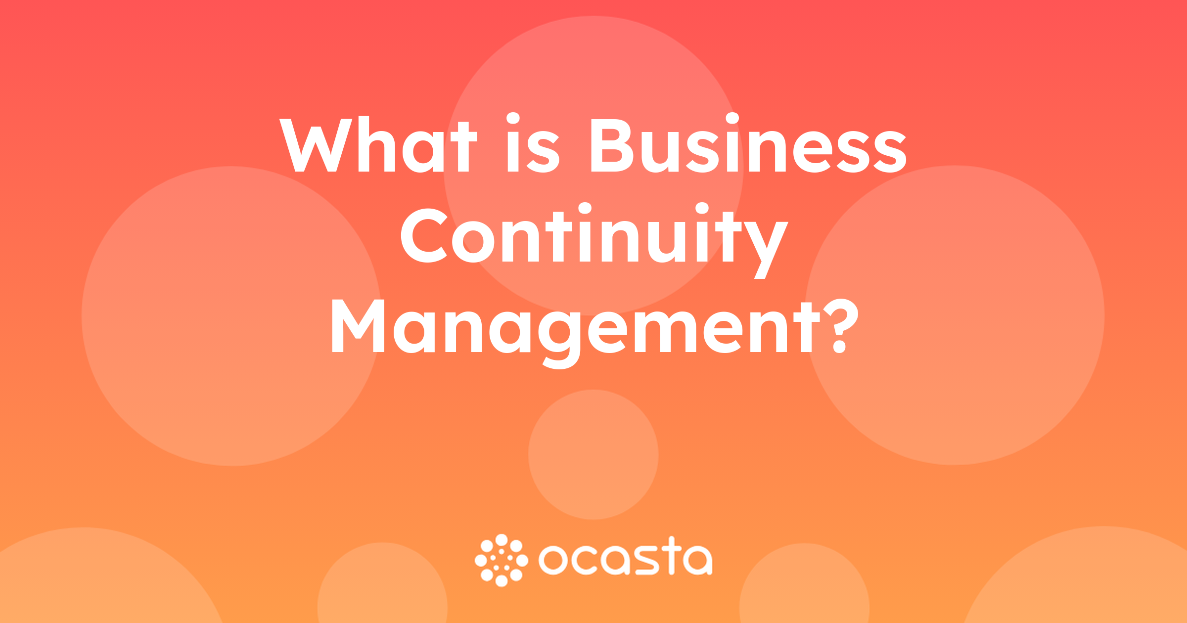 What Is Business Continuity Management Operations Explained