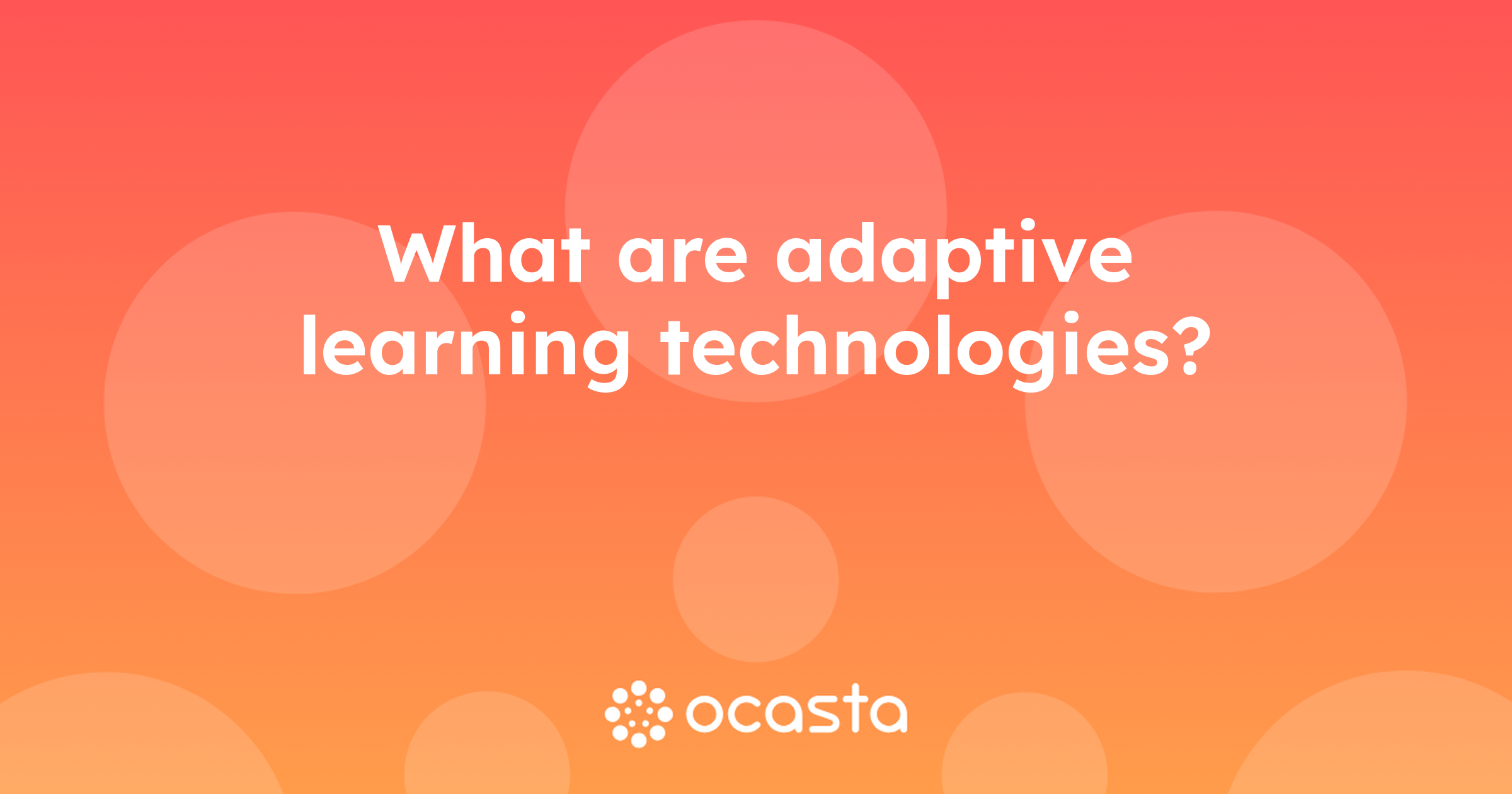 What are Adaptive Learning Technologies? L&D Explained