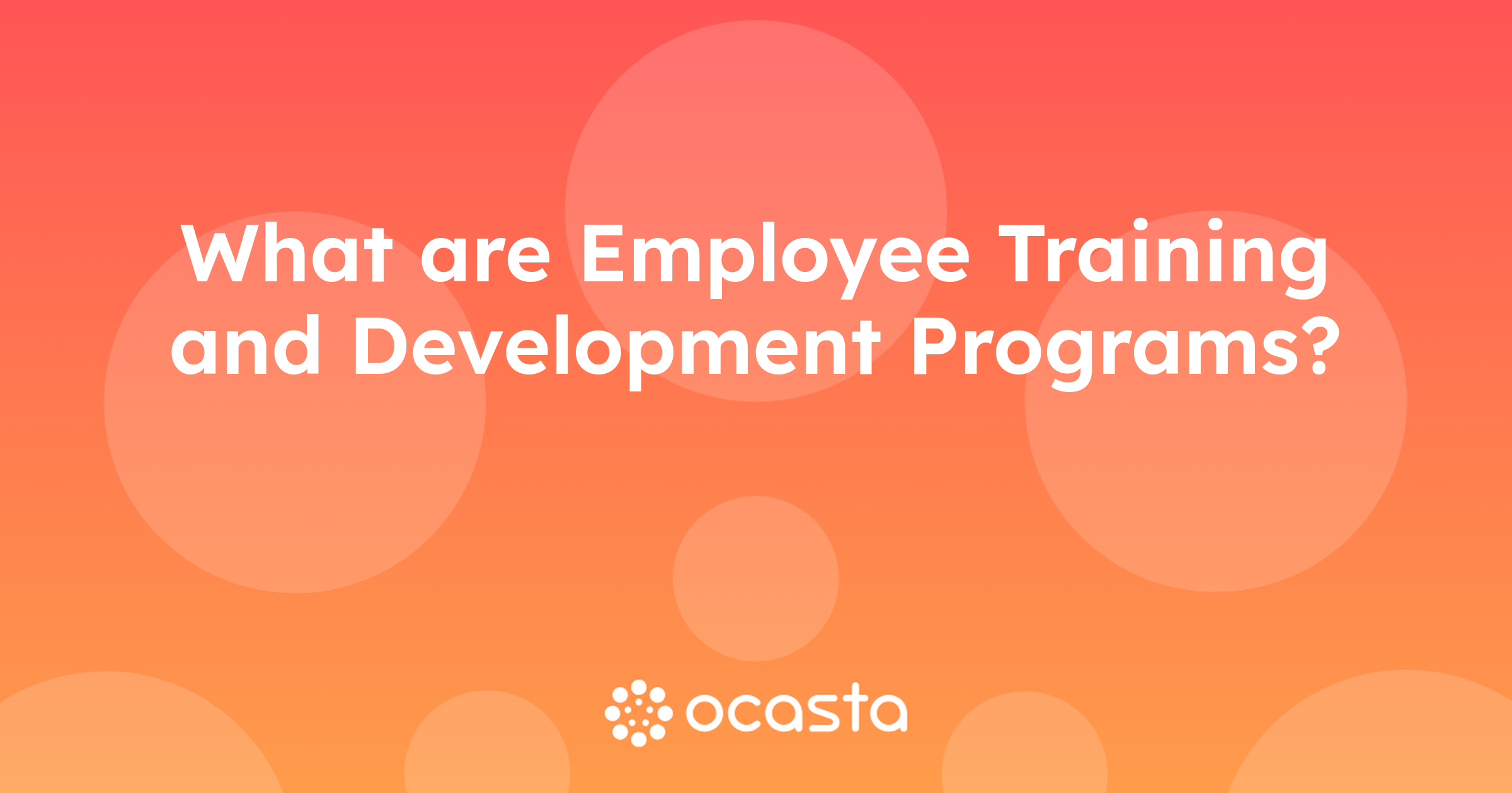 Significance of Employee Training and Development Programs