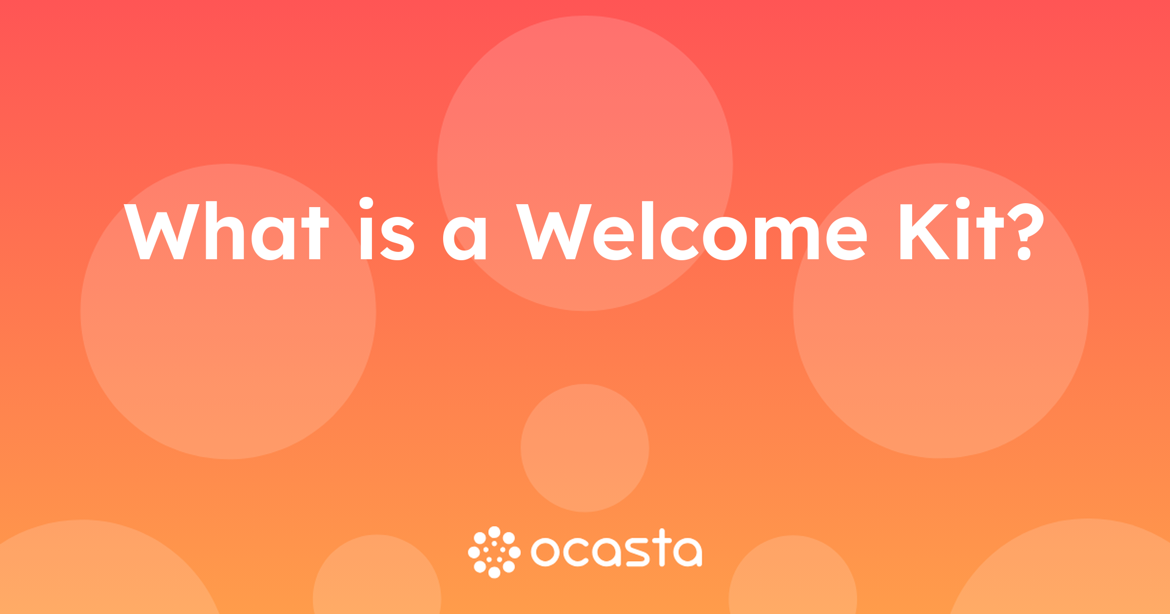 What is a Welcome Kit? L&D Explained