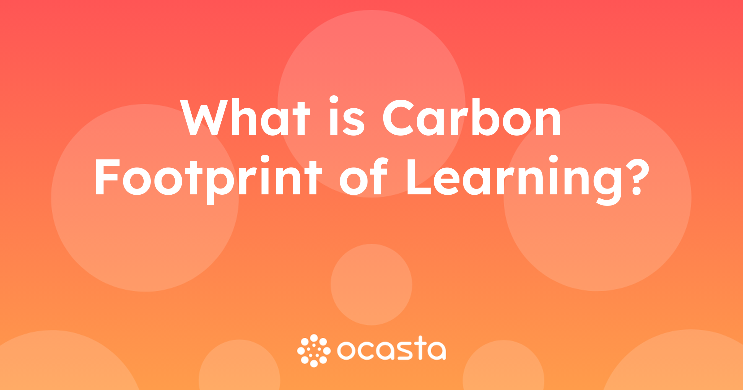 What is Carbon Footprint of Learning? L&D Explained