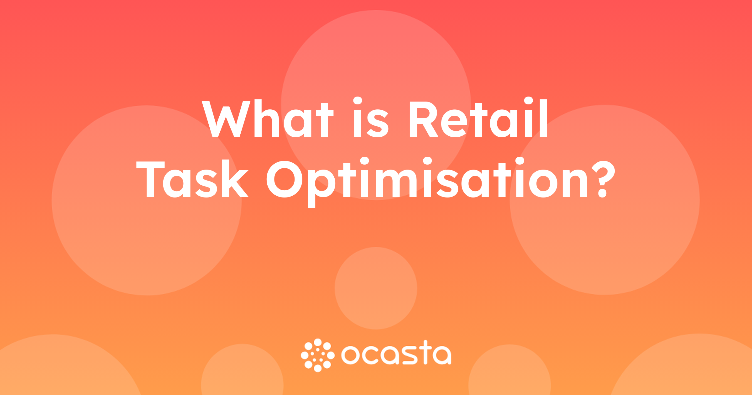 What is Retail Task Optimisation? Operations Explained